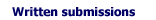 Written submissions